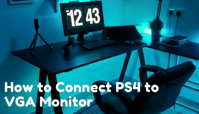 How to Connect PS4 to VGA Monitor