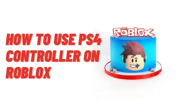 How to Use PS4 Controller on Roblox