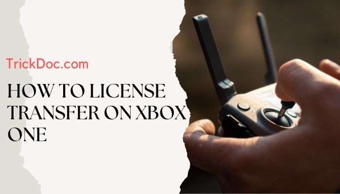 How to License Transfer on Xbox One