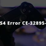 Fix PS4 Error CE-32895-7