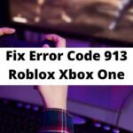 Fix Error Code 913 Roblox Xbox One