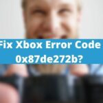Fix Xbox Error Code 0x87de272b